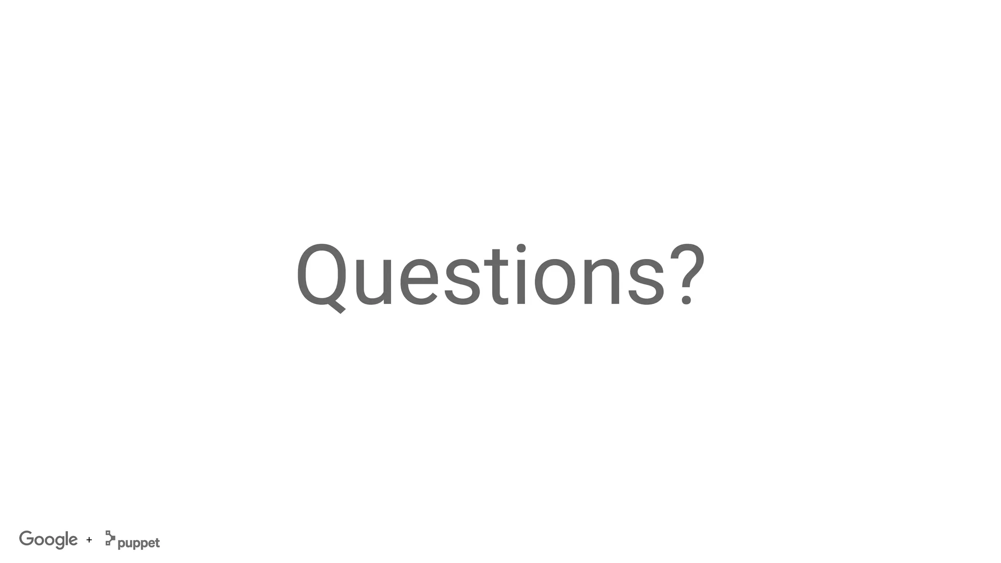 +
Questions?
 