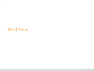 Brief Tour
79
 