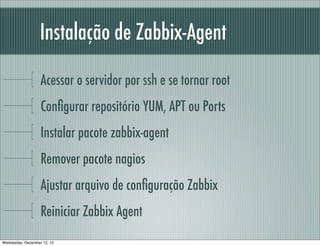 Instalação de Zabbix-Agent

                   Acessar o servidor por ssh e se tornar root
                   Conﬁgurar re...