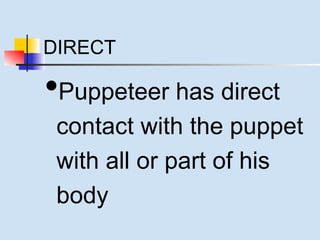 Dirct Line Puppet Introduction to Puppetry | PPTX