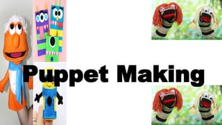 Puppet Assignment Puppet Making.pptx in art subject for grde school | PPTX