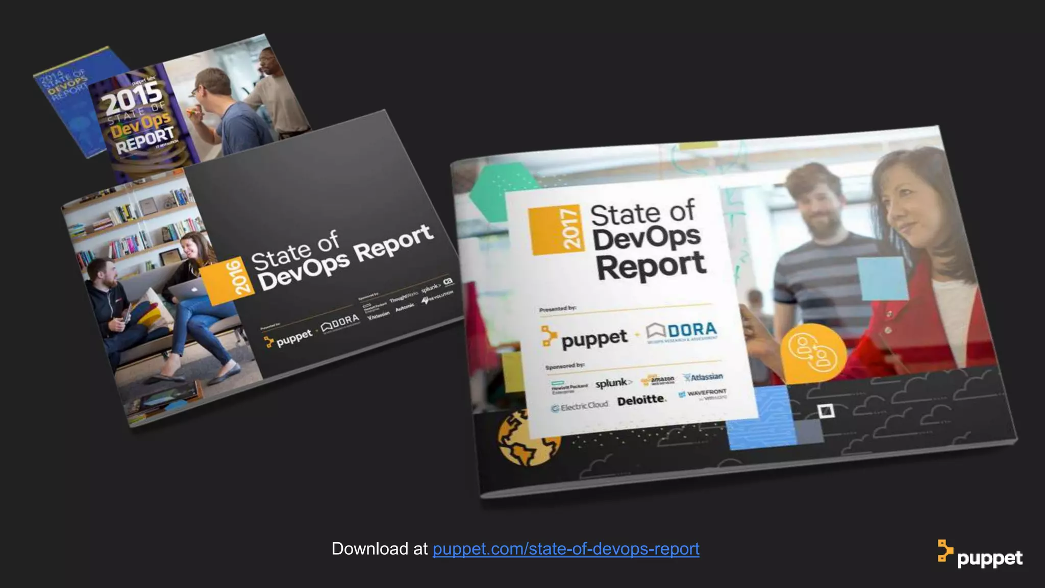 Download at puppet.com/state-of-devops-report
 