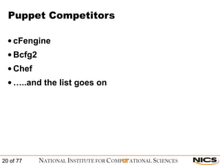 Puppet Competitors cFengine Bcfg2 Chef … ..and the list goes on 