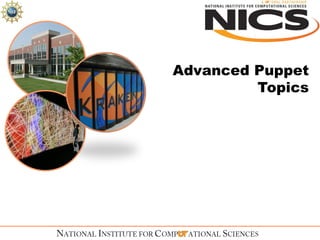 Advanced Puppet Topics 