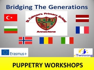 PUPPETRY WORKSHOPS
 