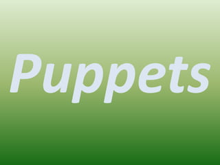 Puppets 