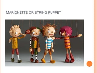 MARIONETTE OR STRING PUPPET
 