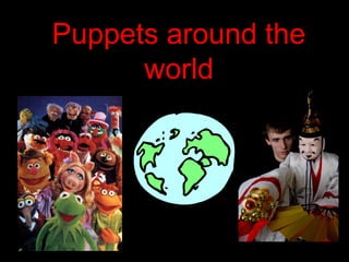 Puppets around the_world | PPT