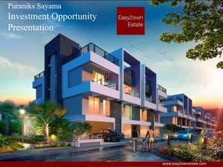 Puraniks Sayama
Investment Opportunity
Presentation
www.easy2ownestate.com
 
