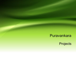 Puravankara
Projects
 