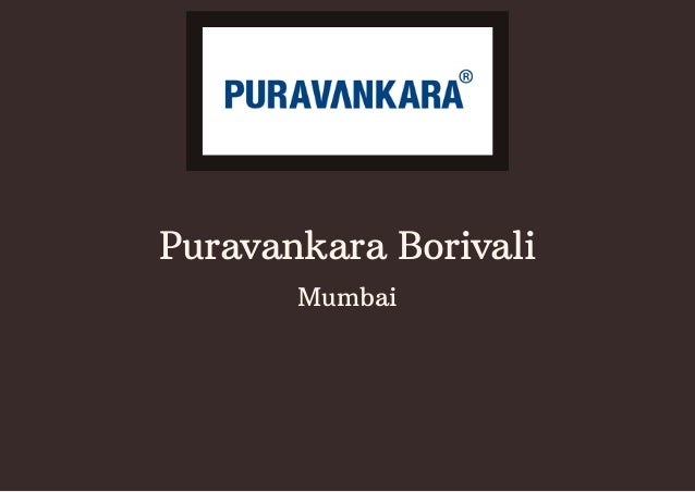 Puravankara Borivali
Mumbai
 