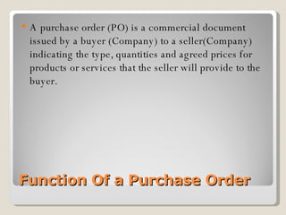 Purchase Order Function Purchase Order | PPT