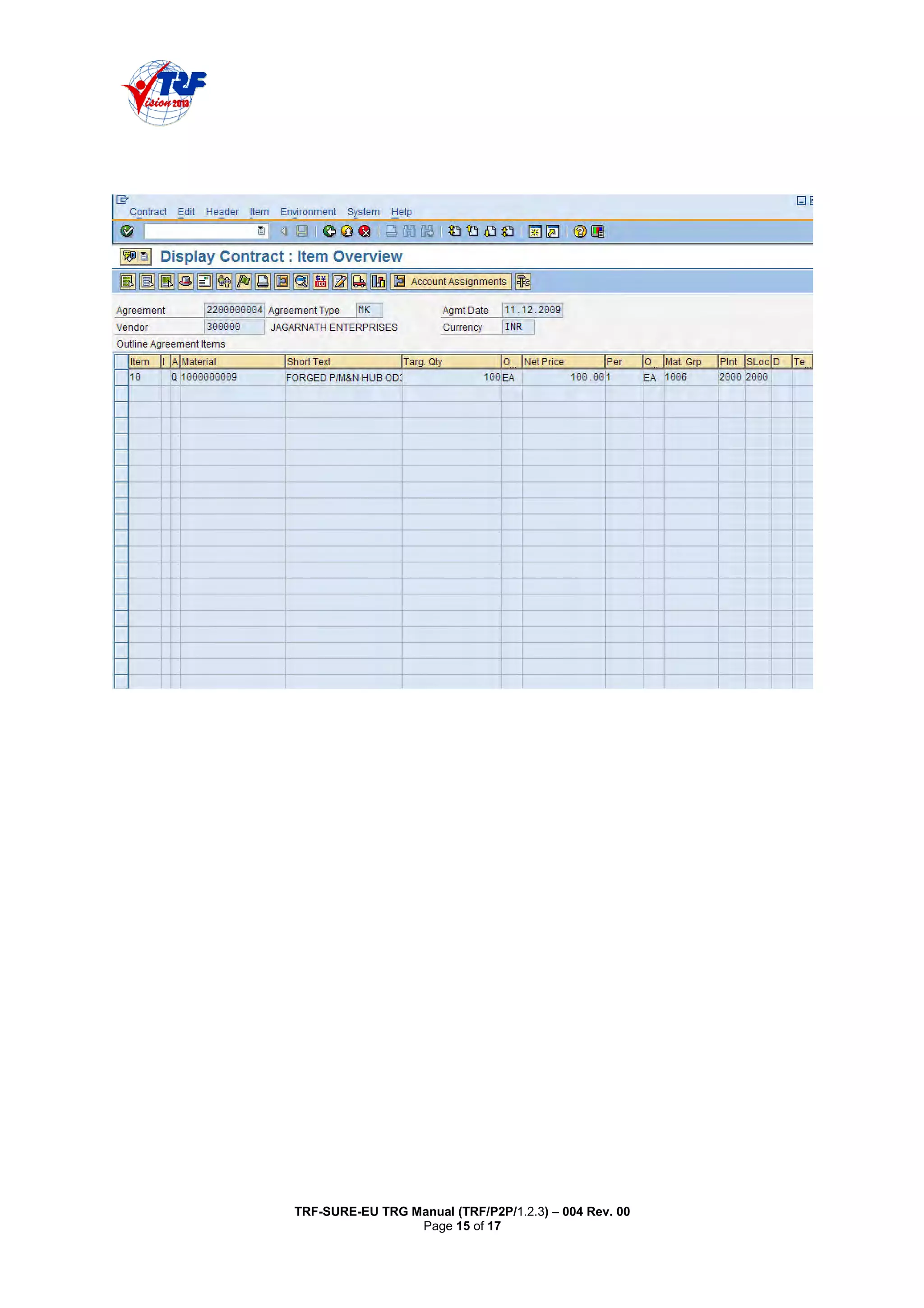 TRF-SURE-EU TRG Manual (TRF/P2P/1.2.3) – 004 Rev. 00
Page 15 of 17
 