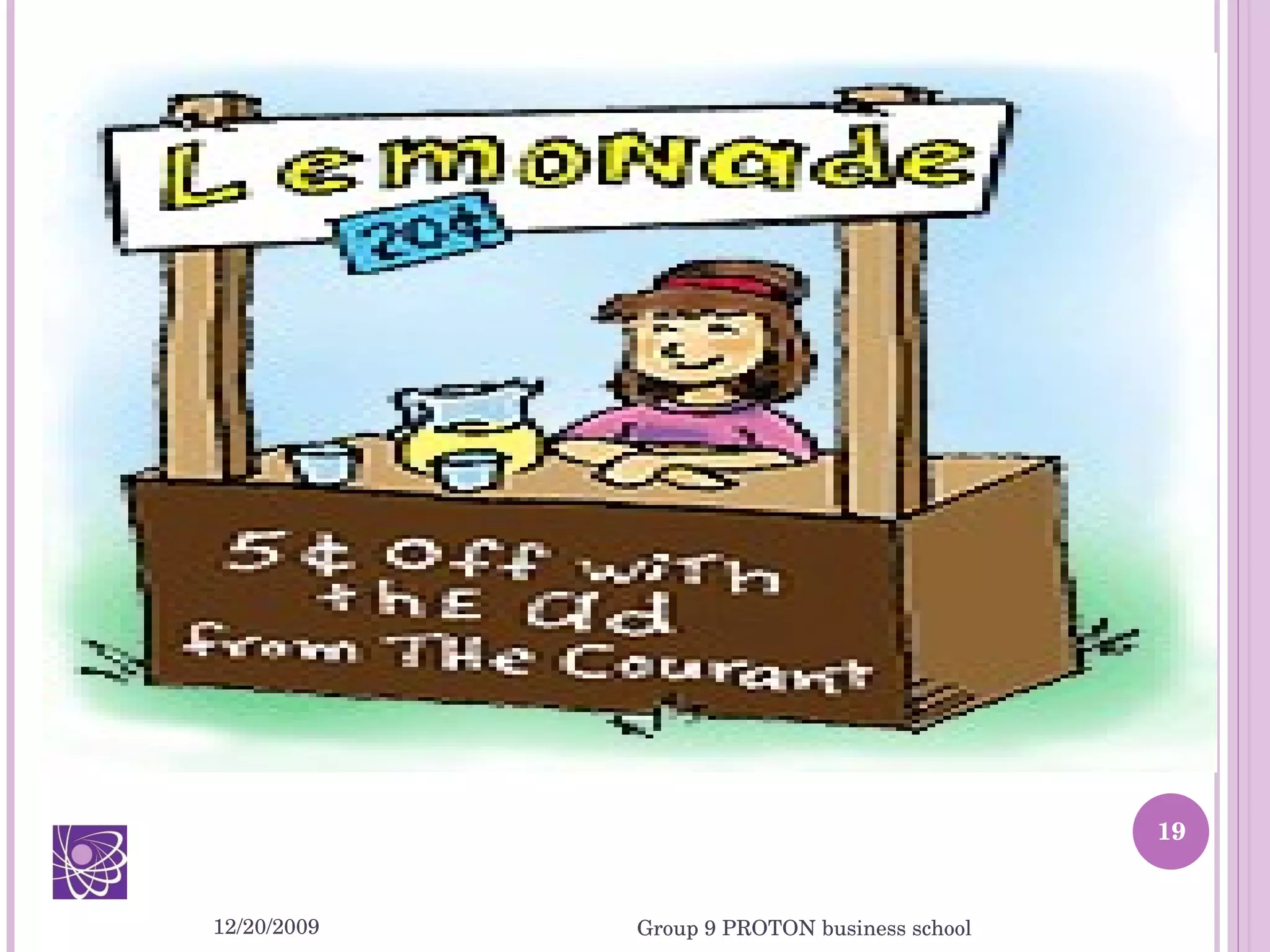 12/20/2009 Group 9 PROTON business school 