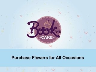 Purchase Flowers for All Occasions
 