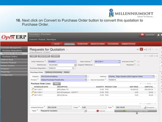 16.  Next click on Convert to Purchase Order button to convert this quotation to Purchase Order. 