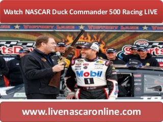 Watch NASCAR Duck Commander 500 Racing LIVE
www.livenascaronline.com
 