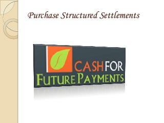 Purchase Structured Settlements

 