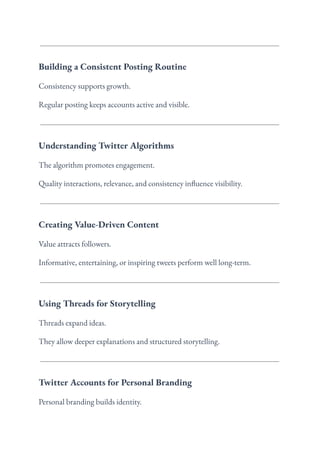 Building a Consistent Posting Routine
Consistency supports growth.
Regular posting keeps accounts active and visible.
Understanding Twitter Algorithms
The algorithm promotes engagement.
Quality interactions, relevance, and consistency influence visibility.
Creating Value-Driven Content
Value attracts followers.
Informative, entertaining, or inspiring tweets perform well long-term.
Using Threads for Storytelling
Threads expand ideas.
They allow deeper explanations and structured storytelling.
Twitter Accounts for Personal Branding
Personal branding builds identity.
 