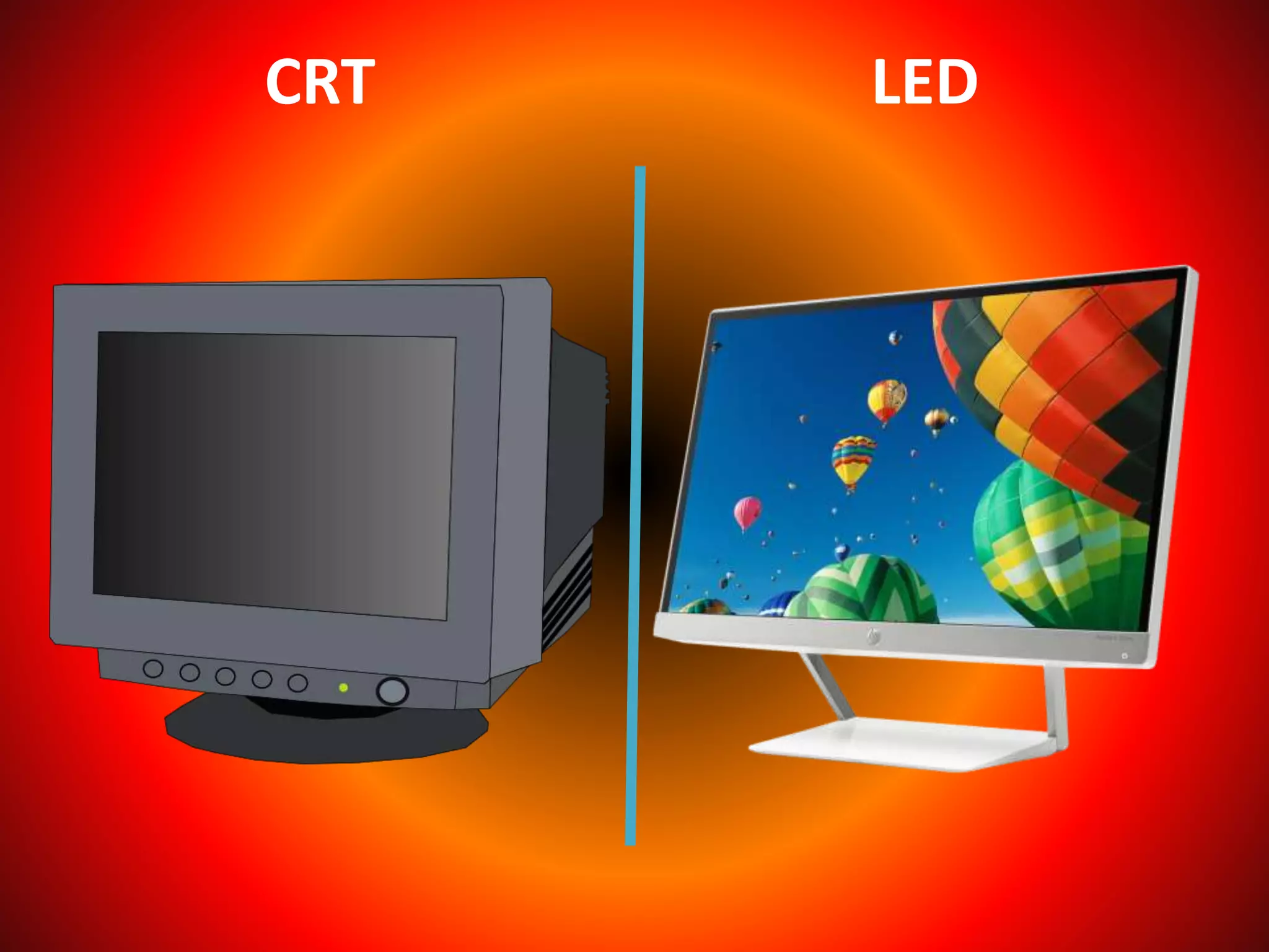 CRT LED
 