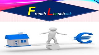 French Leaseback
 