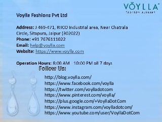 http://blog.voylla.com/
https://www.facebook.com/voylla
https://twitter.com/voylladotcom
https://www.pinterest.com/voylla/
https://plus.google.com/+VoyllaDotCom
https://www.instagram.com/voylladotcom/
https://www.youtube.com/user/VoyllaDotCom
 