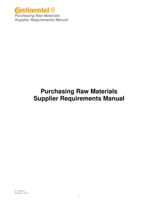 Purchasing Raw Materials
Supplier Requirements Manual
K. Hatakka
22 March 2010
1
Purchasing Raw Materials
Supplier Requirements Manual
 