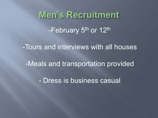 -February 5th or 12th

-Tours and interviews with all houses

-Meals and transportation provided

     - Dress is business casual
 
