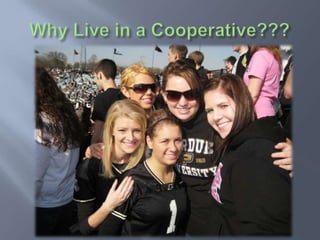 Social Activities

-Activities with other Cooperatives and
             Greek Houses

-Barndances, Formals, Trade Dinners

  -Football and Grand Prix Buddies

          -Intramural Sports
 