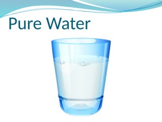 Pure Water Example Pure Substances and Mixtures, colloids, alloys, etc for 3 ESO | PPTX