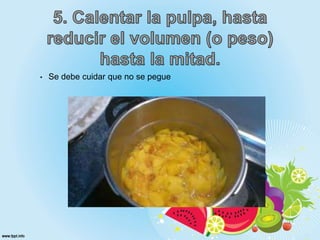 • Se debe cuidar que no se pegue
 