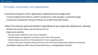 Principles: Automation and repeatability
• Automate all aspects of your application’s deployment and configuration
–Using ...