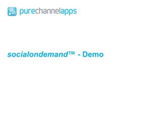 socialondemand simplifies the way content is provided … to start this interaction!