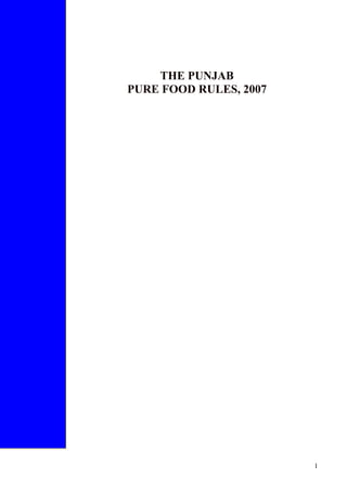 THE PUNJAB
PURE FOOD RULES, 2007

1

 
