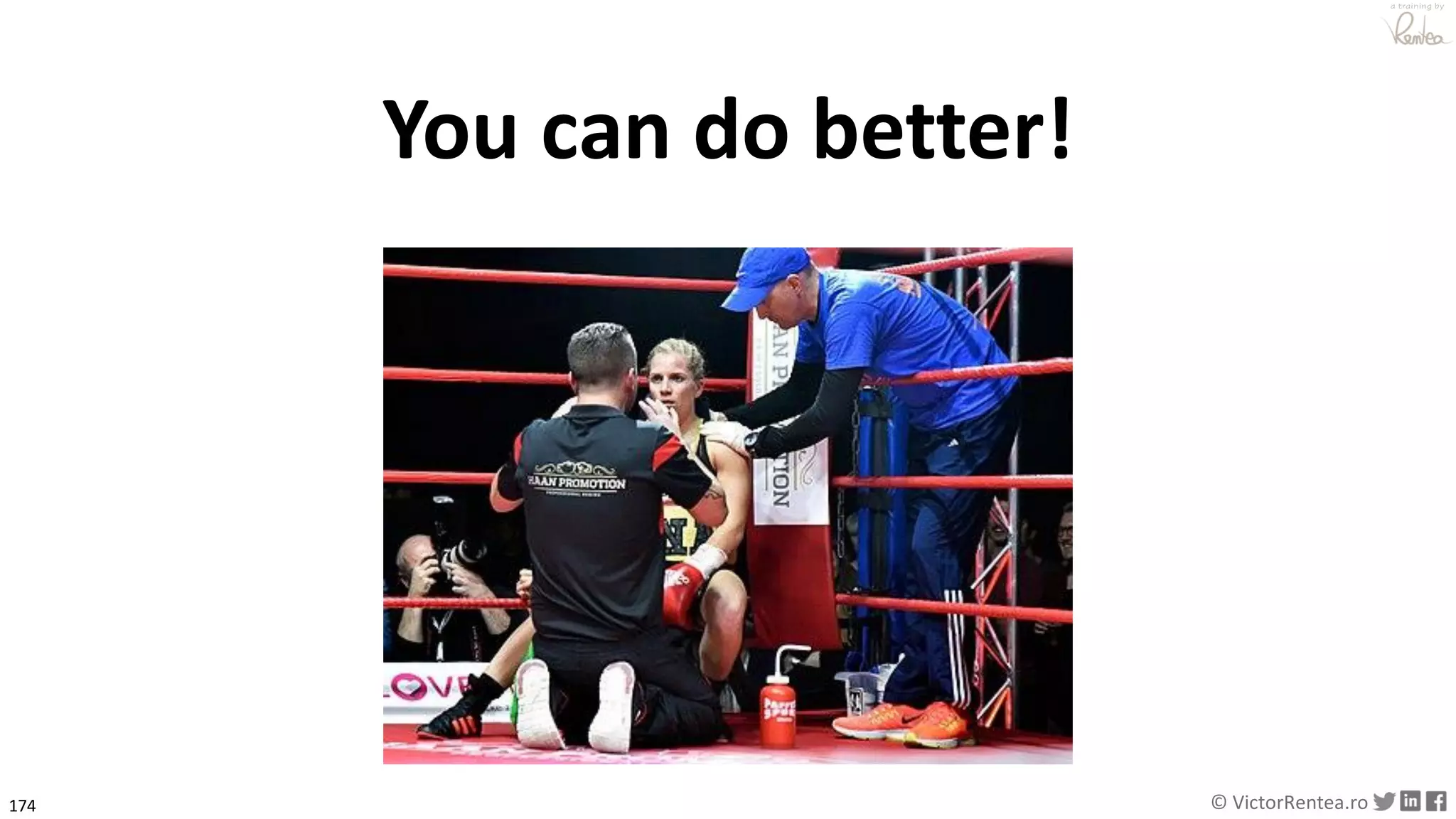 174 © VictorRentea.ro
a training by
You can do better!
 
