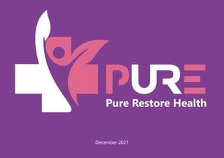 Pure Restore Health
December 2021
 