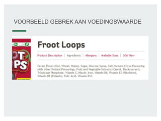 VOORBEELD GEBREK AAN VOEDINGSWAARDE
 