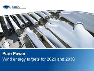 Pure Power
Wind energy targets for 2020 and 2030
 