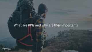 What are KPIs and why are they important?
 