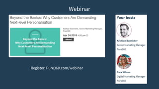 Webinar
Register: Pure360.com/webinar
 