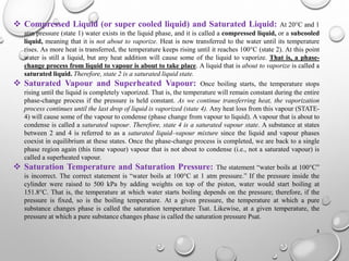 5
 Compressed Liquid (or super cooled liquid) and Saturated Liquid: At 20°C and 1
atm pressure (state 1) water exists in ...