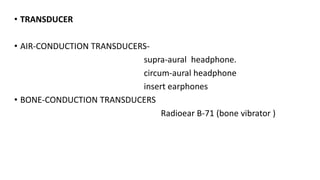 PURE TONE AUDIOMETRY for assesment of hearing | PPTX