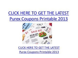 CLICK HERE TO GET THE LATEST
Purex Coupons Printable 2013




    CLICK HERE TO GET THE LATEST
    Purex Coupons Printable 2013
 