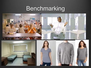 Benchmarking 
 