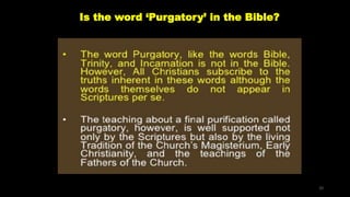 Is the word ‘Purgatory’ in the Bible?
10
 