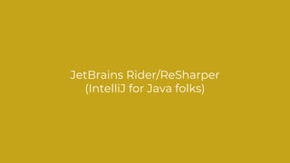 JetBrains Rider/ReSharper
(IntelliJ for Java folks)
 