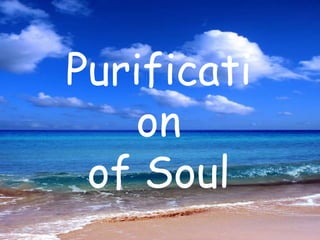 Purificationof Soul 