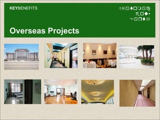 KEYBENEFITS Diatomac
eous
Earth
Overseas Projects
 