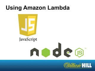 Using Amazon Lambda
 