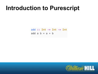 Introduction to Purescript
 